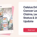 Celsius Drink Cancer Lawsuit