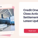 Credit One Bank Class Action Settlement